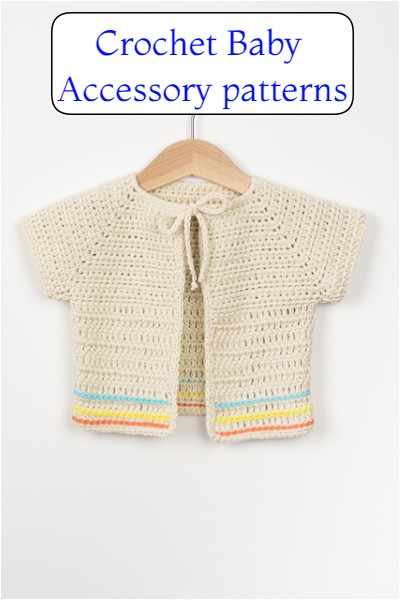 Cute Free Crochet Baby Accessory patterns