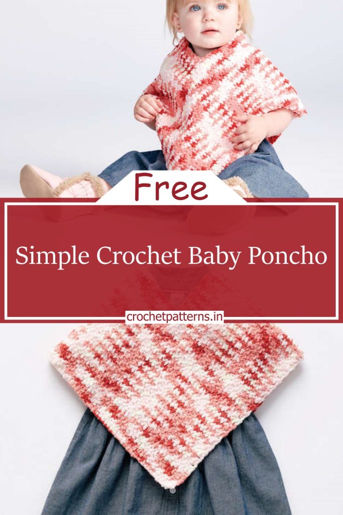 8 Crochet Baby Poncho Patterns To Stay Cozy And Stylize