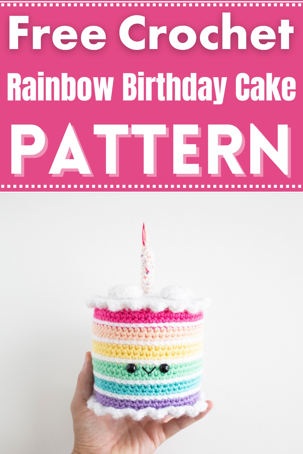 Crochet Rainbow Birthday Cake Pattern
